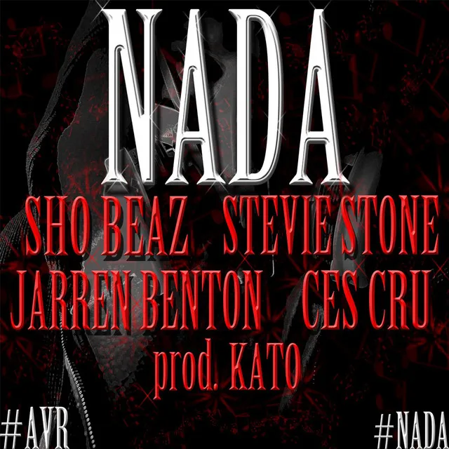 Nada (feat. Stevie Stone, Jarren Benton, Ces Cru & Kato)