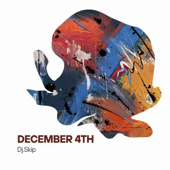 December 4th by Dj.Skip