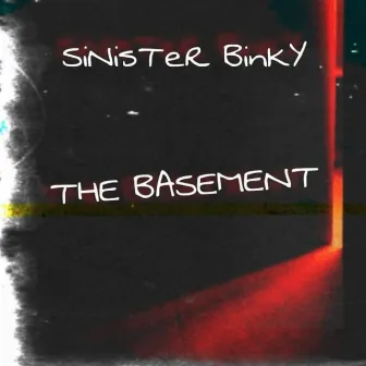 The Basement by Sinister Binky