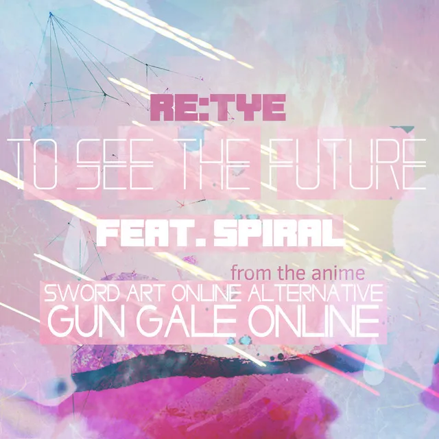 To See the Future (From "Sword Art Online Alternative: Gun Gale Online")