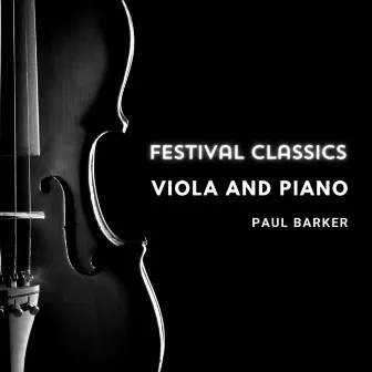 Festival Classics Viola and Piano by Paul Barker