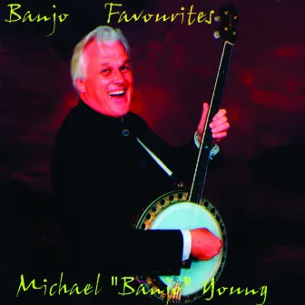 Banjo Favourites by Michael Banjo Young