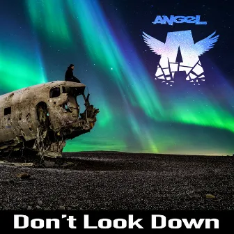 Don't Look Down by ANGEL PARILLI