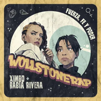 Wollstonerap (Fuerza, fe y poder) by Rabia Rivera