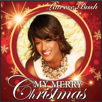 My Merry Christmas by Latrese Bush