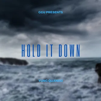 Hold It Down by Yung Quando