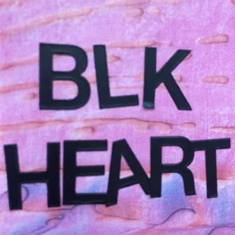 BLK Heart by BLÜ