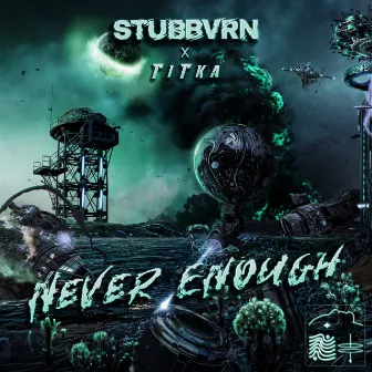 Never Enough by STUBBVRN