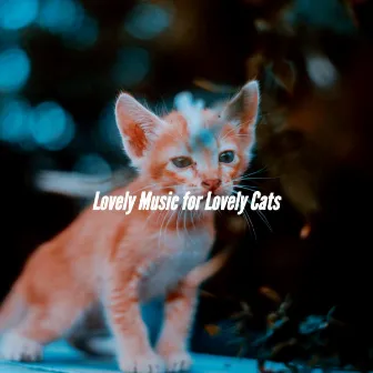 Lovely Music for Lovely Cats by Musica de Elevador