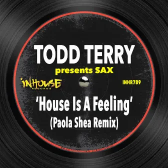 House is a Feeling (Paola Shea Remix) by SAX