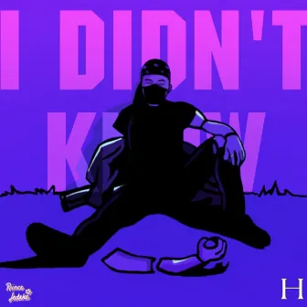 I DIDN'T KNOW by Hometeam