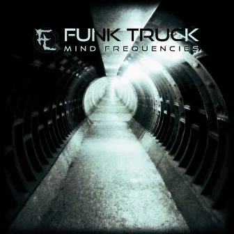 Mind Frequencies by Funk Truck