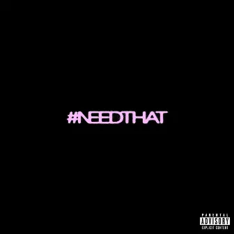 #NeedThat by Jodah