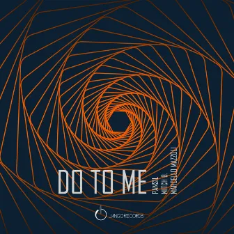 Do to Me by Marcello Mazzoli