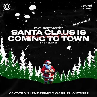 Santa Claus Is Coming To Town (feat. Ricky Vicente) [RMXmas] by Slenderino