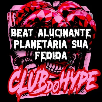 BEAT ALUCINANTE PLANETÁRIA SUA FEDIDA by MC FEFE JS