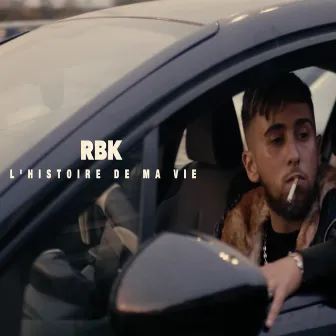 L'histoire de ma vie by RBK