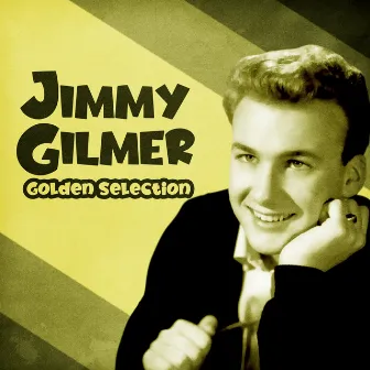 Golden Selection (Remastered) by Jimmy Gilmer