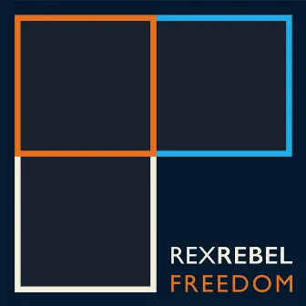 Freedom by Rex Rebel