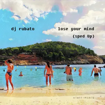 Lose Your Mind by DJ Rubato