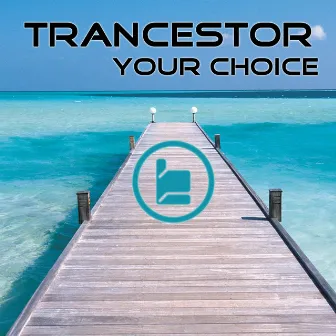 Your Choice (Versión extendida) by Trancestor