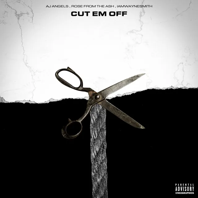 Cut Em Off (feat. ROSE FROM THE ASH & Iamwaynesmith)