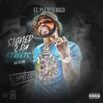 SIGNED 2 DA STREETS by Ec Puerto Rico