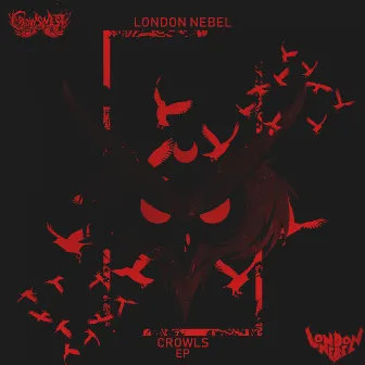 Crowls by London Nebel