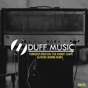 The Rignht Shape by Funk Deep