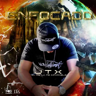 Enfocado by JTX El De La Fe Imparable