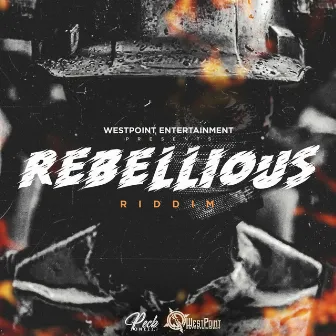 Rebellious Riddim by Duwan De Entertainer