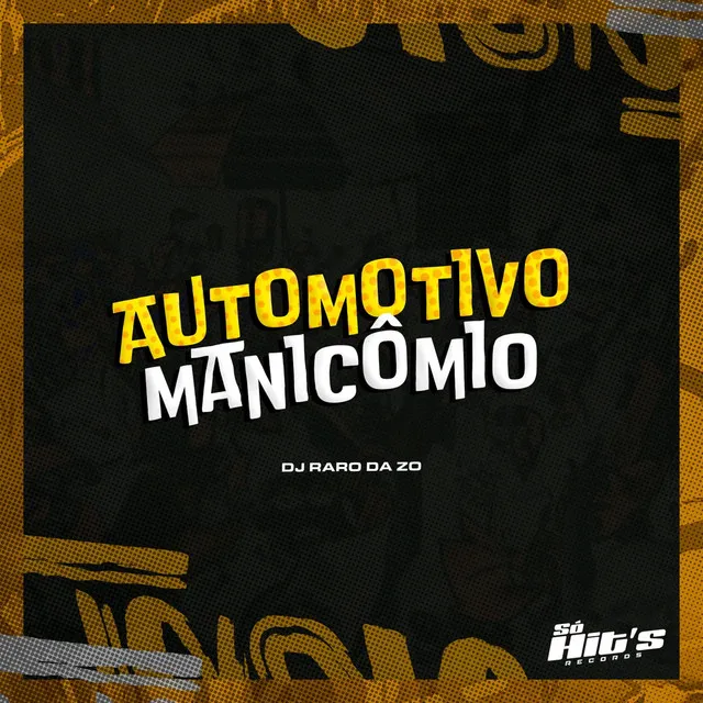 Automotivo Manicômio