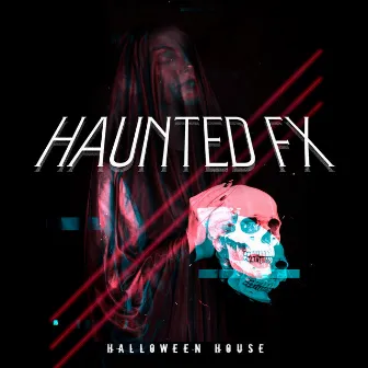 Haunted FX by Halloween House