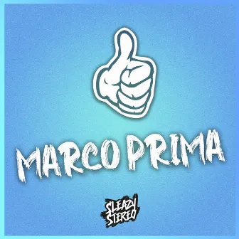 Marco Prima by Sleazy Stereo