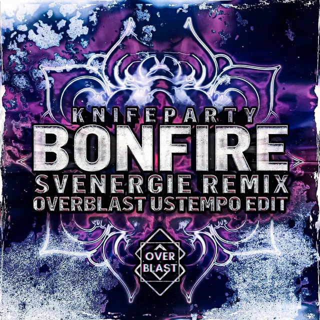 Bonfire (Overblast Ustempo Edit)