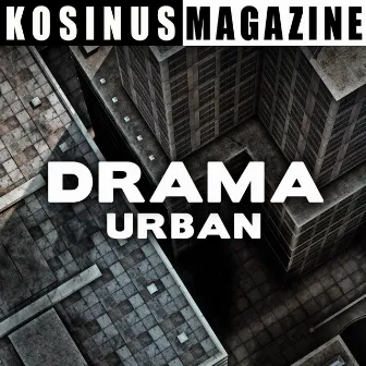 Drama Urban by Kidedo