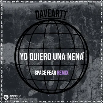 Yo Quiero Una Nena (Space Fear Remix) by Daveartt