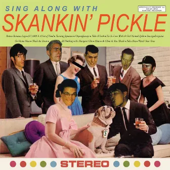 Sing Along With Skankin' Pickle by Skankin' Pickle