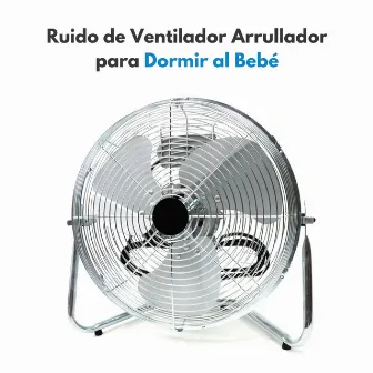 Ruido De Ventilador Arrullador Para Dormir Al Bebé by Canción de cuna Einstein