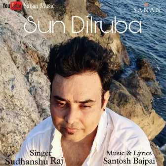 Sun Dilruba by Sudhanshu Raj