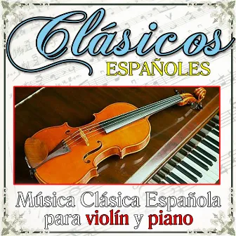 Clásico Españoles. Música Clásica Española Para Violín y Piano by Manuel Guillén