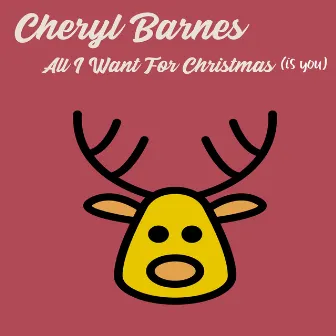 All I Want for Christmas by Cheryl Barnes