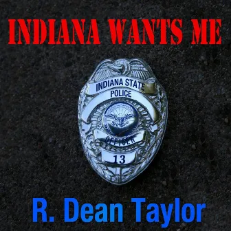 Indiana Wants Me by R. Dean Taylor