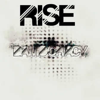 Rise by Damocracy