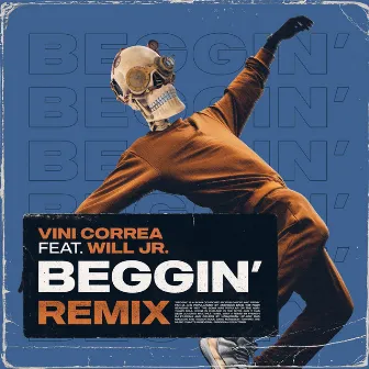 Beggin' (Remix) by Vini Correa