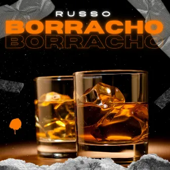 Borracho by Russo