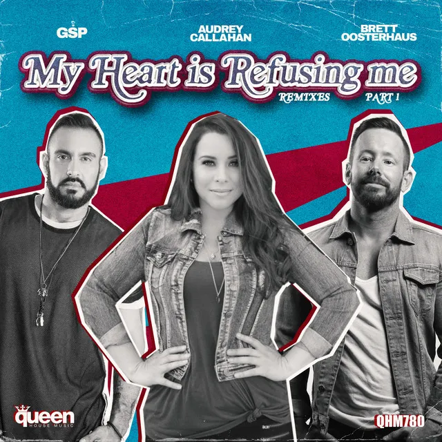 My Heart Is Refusing Me - Alex Ramos Remix