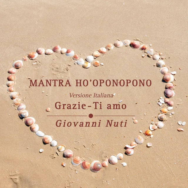 Mantra ho'oponopono - Grazie, Ti amo - Versione italiana