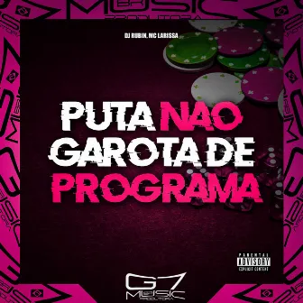 Puta Não, Garota de Programa by Mc Larissa