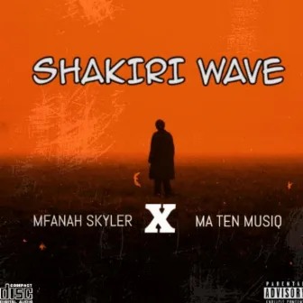 Shakiri Wave by Ma Ten MusiQ